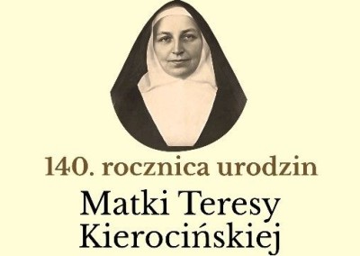 Obchody 140 rocznicy urodzin Janiny Kierocińskiej - M. Teresy od św. Józefa